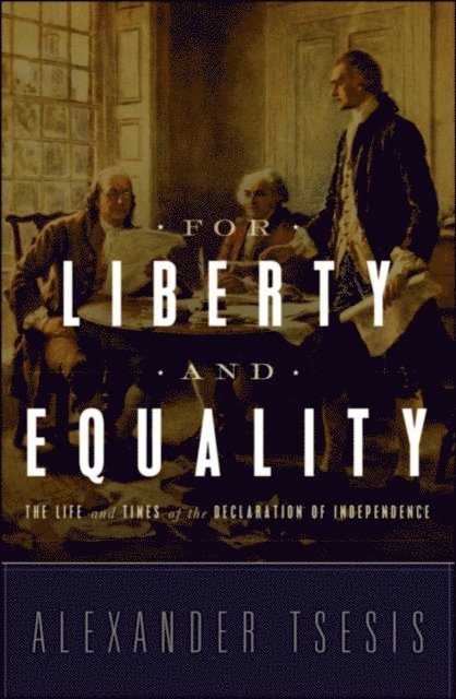 Alexander Tsesis - For Liberty and Equality, E-bok