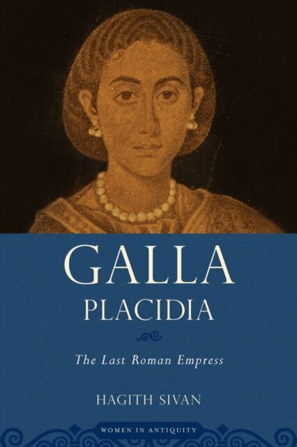Hagith Sivan - Galla Placidia, E-bok