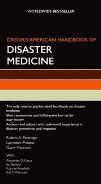 Eric S. Weinstein, Kathryn Brinsfield, Ira Nemeth, Alexander G. Garza, David Marcozzi, Lawrence Proano, Robert A. Partridge - Oxford American Handbook of Disaster Medicine, E-bok