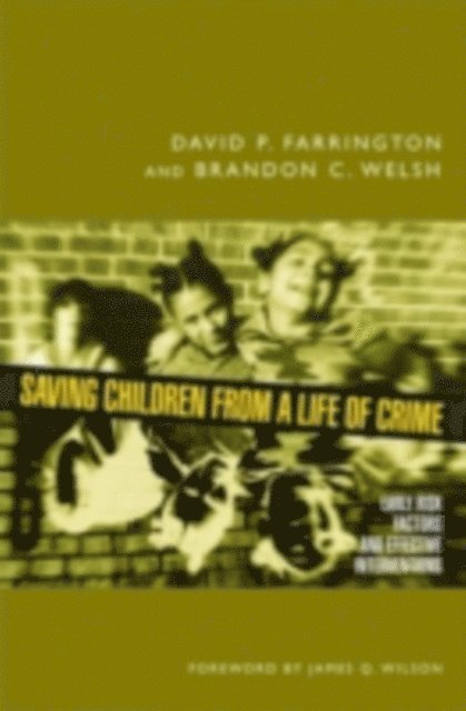 Brandon C. Welsh, David P. Farrington - Saving Children from a Life of Crime, E-bok