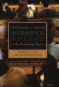 Best Practices for Teaching Beginnings and Endings in the Psychology Major