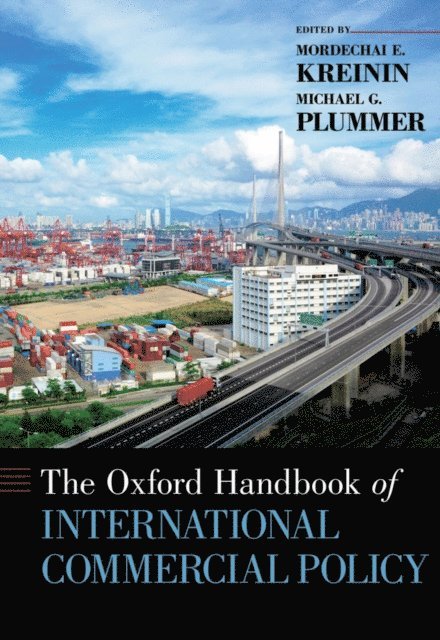 Michael G. Plummer, Mordechai E. Kreinin - Oxford Handbook of International Commercial Policy, E-bok