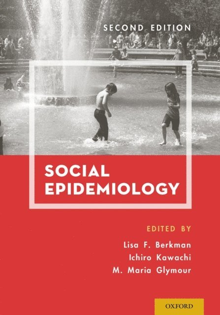 Maria Glymour ScD, PhD Ichiro Kawachi MD, Lisa F. Berkman PhD - Social Epidemiology, E-bok. Tillgänglighet: Lägg i varukorg