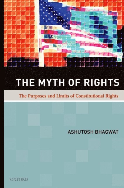 Ashutosh Bhagwat - Myth of Rights, E-bok
