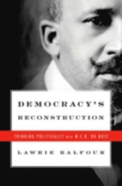 Lawrie Balfour - Democracy's Reconstruction, E-bok
