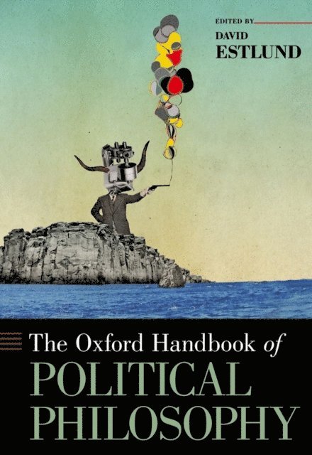 David Estlund - Oxford Handbook of Political Philosophy, E-bok