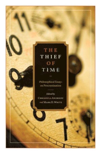 Mark D. White, Chrisoula Andreou - Thief of Time, E-bok