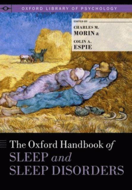 Colin A. Espie, Charles M. Morin - Oxford Handbook of Sleep and Sleep Disorders, E-bok