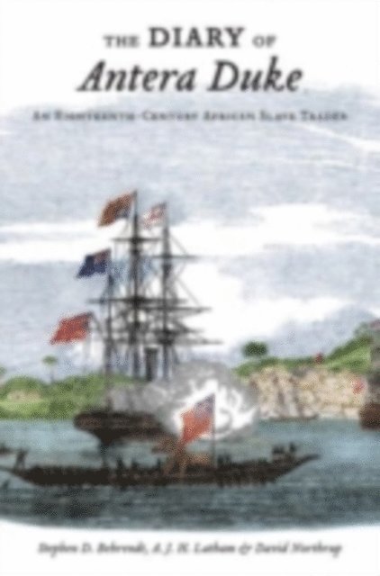 David Northrup, A.J.H. Latham, Stephen D. Behrendt - Diary of Antera Duke, an Eighteenth-Century African Slave Trader, E-bok