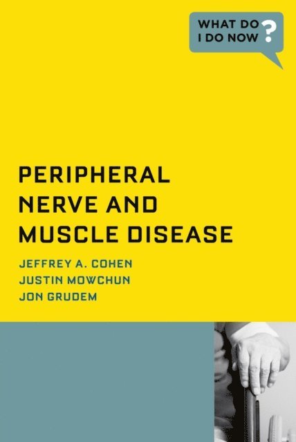 Jon Grudem, Justin Mowchun, Jeffrey A. Cohen - Peripheral Nerve and Muscle Disease, E-bok