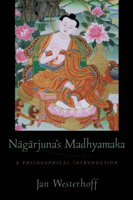Jan Westerhoff - Nagarjuna's Madhyamaka, E-bok