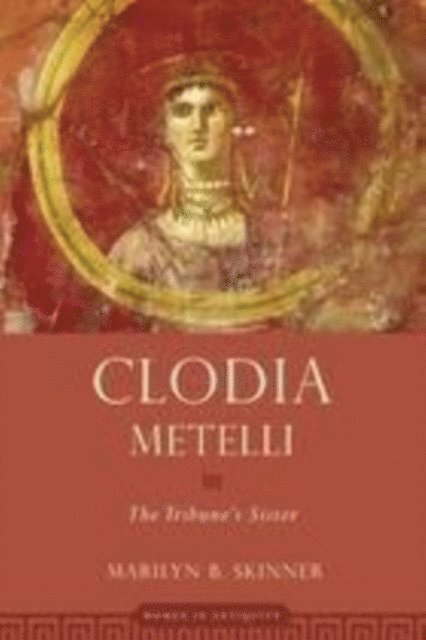 Marilyn B. Skinner - Clodia Metelli, E-bok