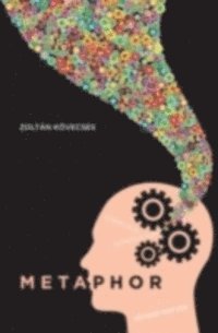 Zoltan Kovecses - Metaphor, E-bok. Tillgänglighet: Lägg i varukorg