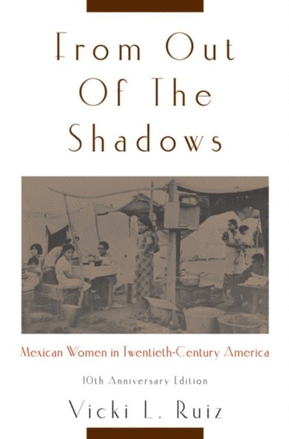 Vicki L. Ruiz - From Out of the Shadows, E-bok