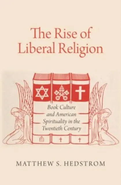 Matthew S. Hedstrom - Rise of Liberal Religion, E-bok. Tillgänglighet: Lägg i varukorg