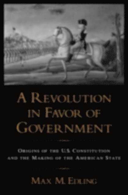 Max M. Edling - Revolution in Favor of Government, E-bok