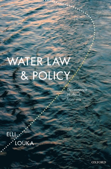 Dr Elli Louka - Water Law and Policy Governance Without Frontiers, E-bok. Tillgänglighet: Lägg i varukorg