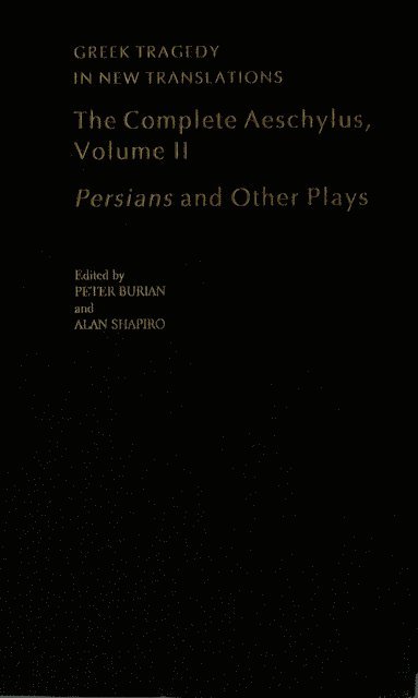 Alan Shapiro, Peter Burian, Aeschylus - Complete Aeschylus, E-bok
