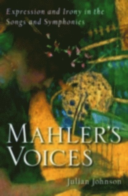 Julian Johnson - Mahler's Voices, E-bok