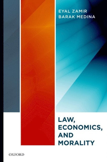 Barak Medina, Eyal Zamir - Law, Economics, and Morality, E-bok