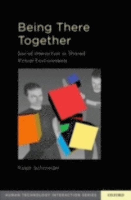 Ralph Schroeder - Being There Together, E-bok