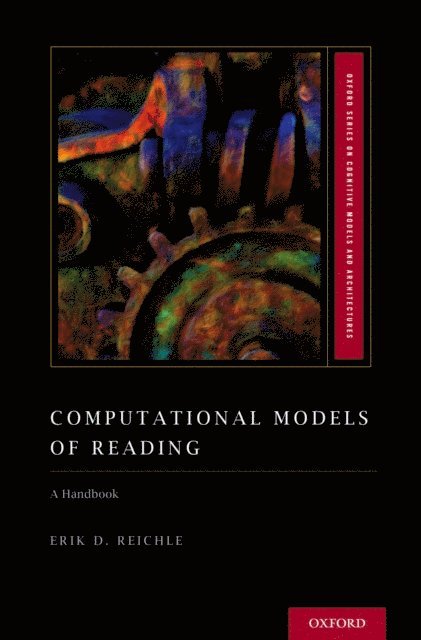 Erik D. Reichle - Computational Models of Reading, E-bok