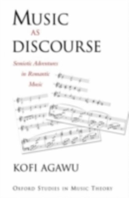 Kofi Agawu - Music as Discourse, E-bok