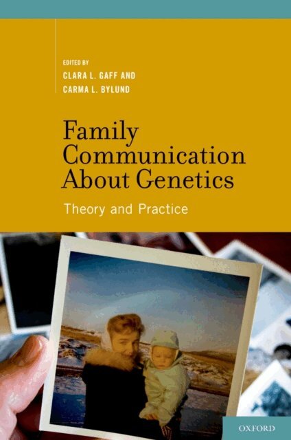 Carma L. Bylund, Clara L. Gaff - Family Communication about Genetics, E-bok