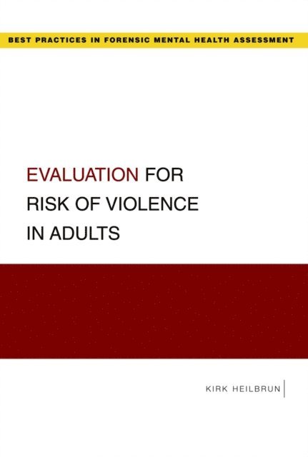 Kirk Heilbrun - Evaluation for Risk of Violence in Adults, E-bok