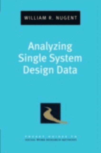 William Nugent - Analyzing Single System Design Data, E-bok