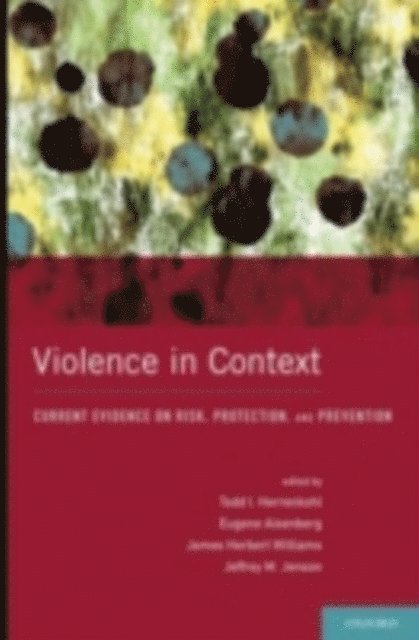 Jeffrey M. Jenson, James Herbert Williams, Eugene Aisenberg, Todd I. Herrenkohl - Violence in Context, E-bok