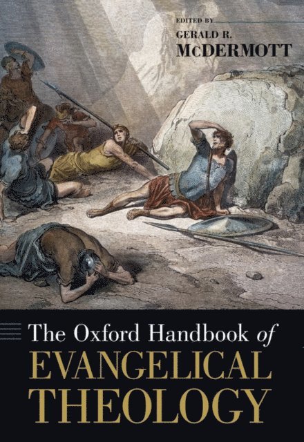 Gerald McDermott - Oxford Handbook of Evangelical Theology, E-bok