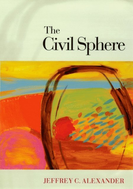 Jeffrey C. Alexander - Civil Sphere, E-bok