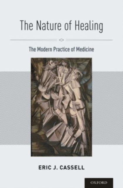 Eric J. Cassell - Nature of Healing, E-bok