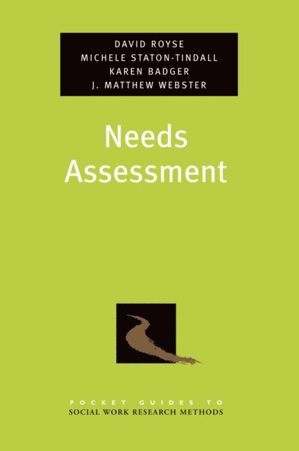 J. Matthew Webster, Karen Badger, Michele Staton-Tindall, David Royse - Needs Assessment, E-bok
