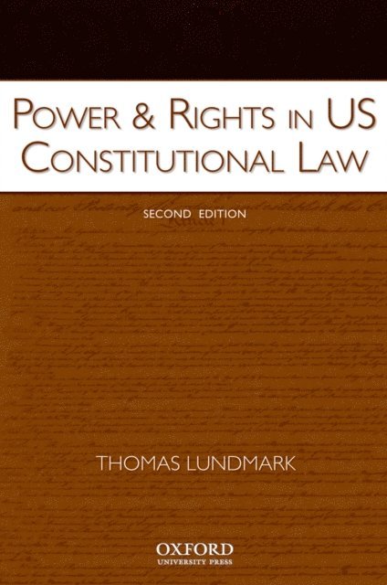 Thomas Lundmark - Power & Rights in US Constitutional Law, E-bok