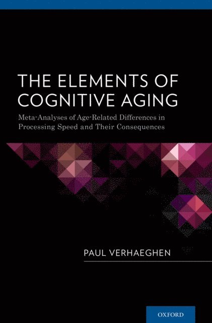 Paul Verhaeghen - Elements of Cognitive Aging, E-bok