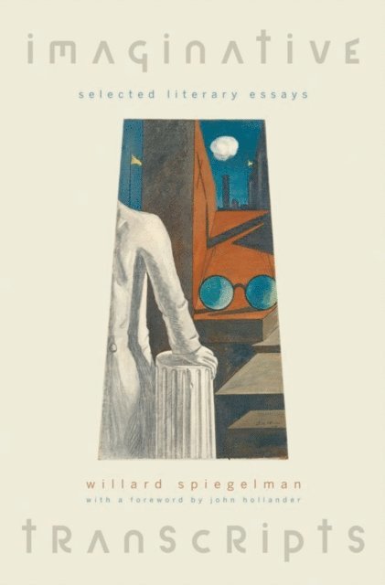 Willard Spiegelman - Imaginative Transcripts, E-bok