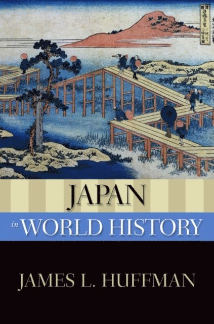 James L. Huffman - Japan in World History, E-bok