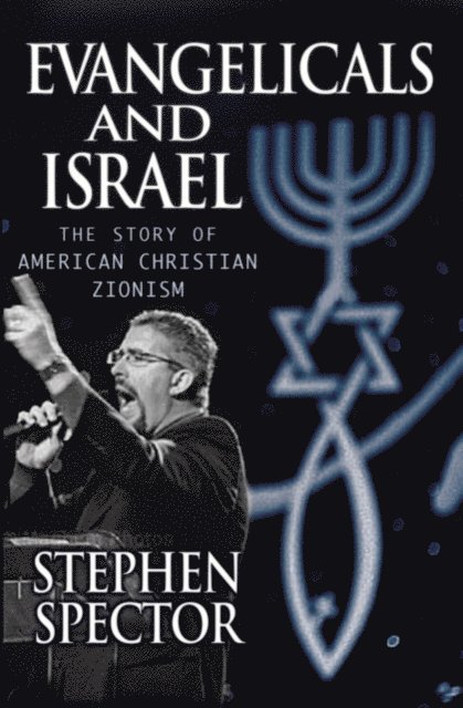 Stephen Spector - Evangelicals and Israel, E-bok