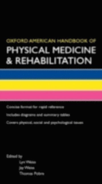 Thomas Pobre, Jay Weiss, Lyn Weiss - Oxford American Handbook of Physical Medicine & Rehabilitation, E-bok. Tillgänglighet: Lägg i varukorg