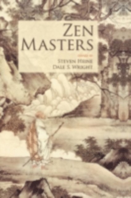 Dale Wright, Steven Heine - Zen Masters, E-bok