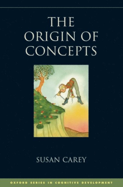 Susan Carey - Origin of Concepts, E-bok