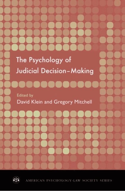 Gregory Mitchell, David E. Klein - Psychology of Judicial Decision Making, E-bok