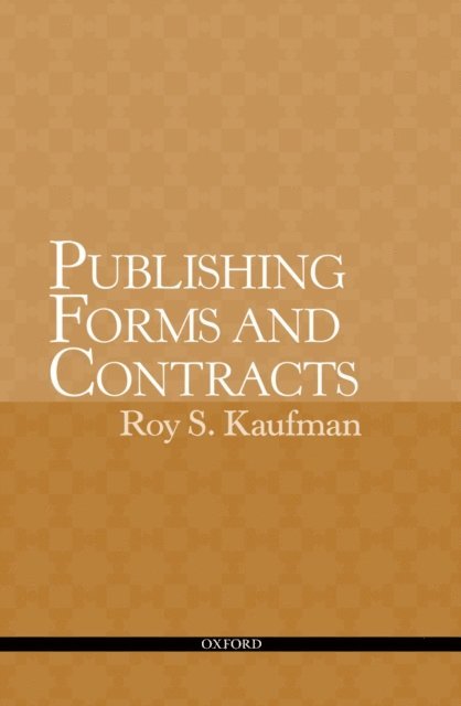 Roy Kaufman - Publishing Forms and Contracts, E-bok