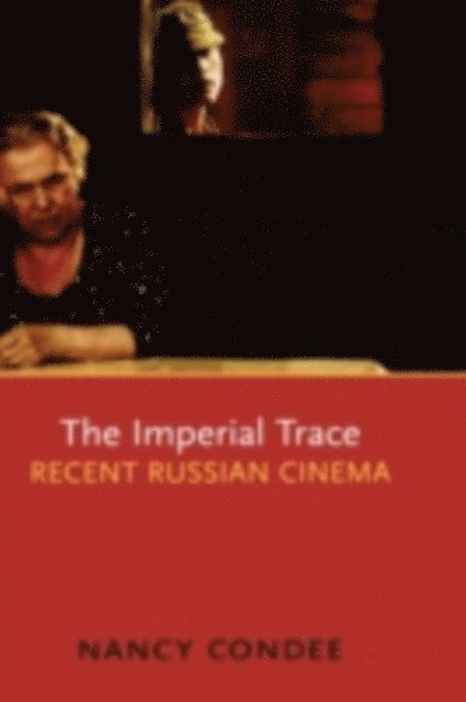 Nancy Condee - Imperial Trace, E-bok
