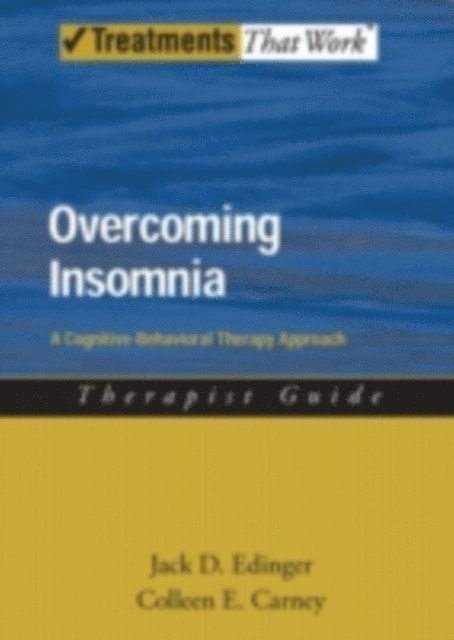 Colleen E. Carney, Jack D. Edinger - Overcoming Insomnia, E-bok