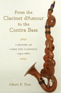 From the Clarinet D'Amour to the Contra Bass