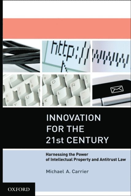Michael A. Carrier - Innovation for the 21st Century, E-bok