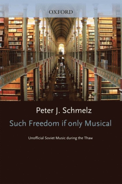 Peter J Schmelz - Such Freedom, If Only Musical, E-bok